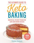 9781628603842 The Ultimate Guide To Keto Baking, Verzenden, Nieuw, Carolyn Ketchum