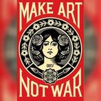 Shepard Fairey (OBEY) - Shepard Fairey - Make Art Not War