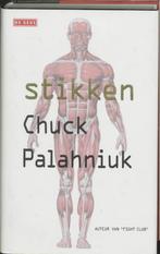 Stikken 9789044501810 Chuck Palahniuk, Boeken, Verzenden, Zo goed als nieuw, Chuck Palahniuk