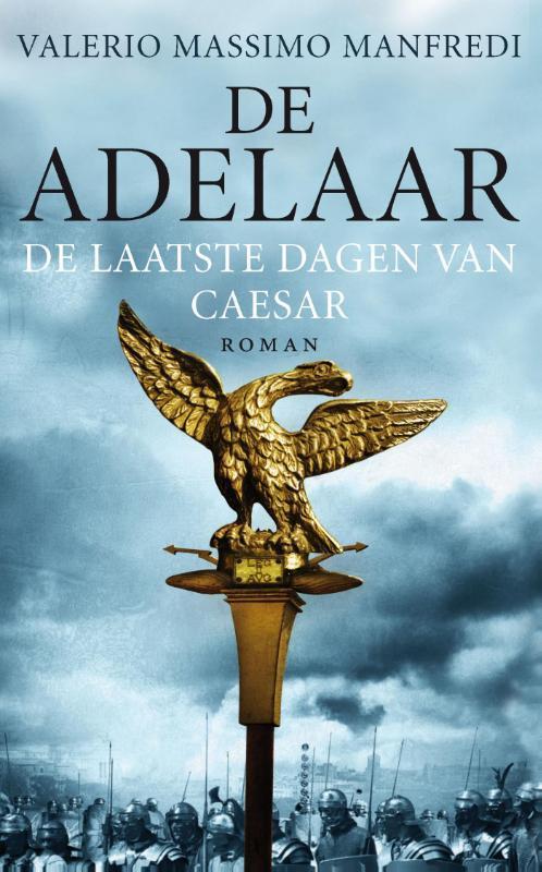 De adelaar 9789025300739 Valerio Massimo Manfredi, Boeken, Thrillers, Gelezen, Verzenden