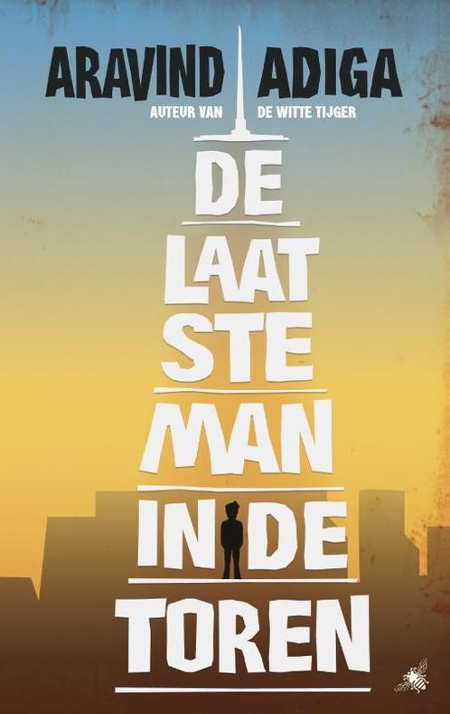 De laatste man in de toren 9789023475903 Aravind Adiga, Boeken, Romans, Zo goed als nieuw, Verzenden