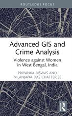 9781032696034 Advanced GIS and Crime Analysis, Boeken, Verzenden, Nieuw, Priyanka Biswas