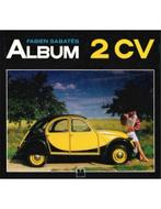 ALBUM 2 CV - FABIEN SABATÈS - BOEK, Nieuw, Author