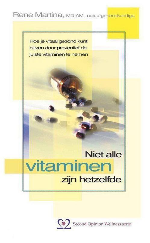 Niet alle vitaminen zijn hetzelfde / Second Opinion Wellness, Boeken, Gezondheid, Dieet en Voeding, Zo goed als nieuw, Verzenden