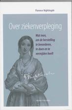 Over ziekenverpleging 9789052351780 F. Nightingale, Verzenden, Gelezen, F. Nightingale