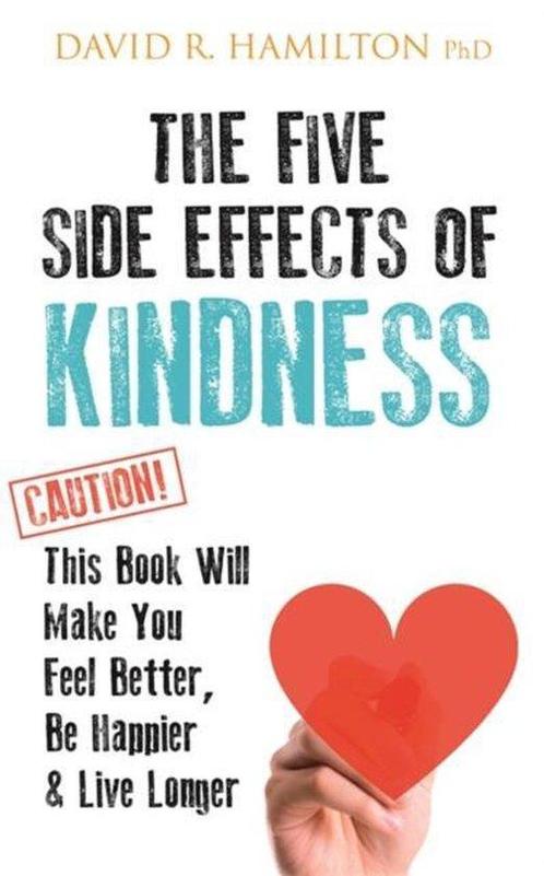 9781781808139 The Five Side Effects of Kindness, Boeken, Gezondheid, Dieet en Voeding, Nieuw, Verzenden