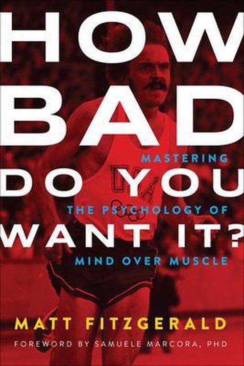 How Bad Do You Want It? : Mastering the Psychology of Mind, Boeken, Overige Boeken, Gelezen, Verzenden