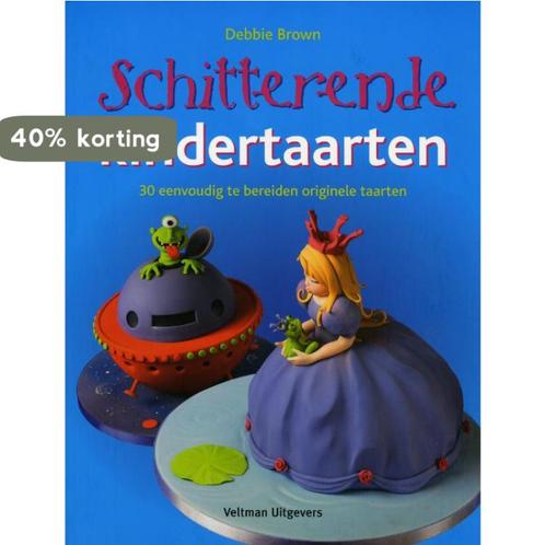 Schitterende kindertaarten 9789048304134 Debbie Brown, Boeken, Kookboeken, Zo goed als nieuw, Verzenden