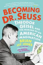 9781524742799 Becoming Dr Seuss Theodor Geisel and the Ma..., Verzenden, Nieuw, Brian Jay Jones