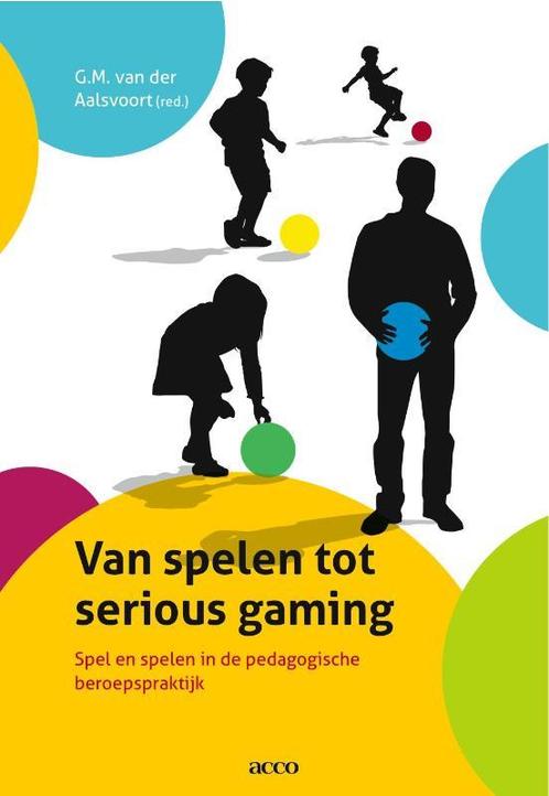 Van spelen tot serious gaming 9789033480805 Van der Aalsvo, Boeken, Studieboeken en Cursussen, Gelezen, Verzenden