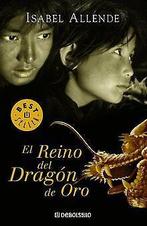 El Reino del Dragon de Oro (Bestseller (debolsillo)...  Book, Boeken, Taal | Spaans, Zo goed als nieuw, Isabel Allende, Verzenden