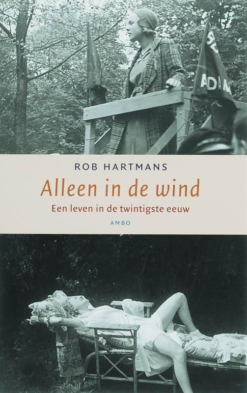 Alleen in de wind 9789026320842 Rob Hartmans, Boeken, Literatuur, Gelezen, Verzenden