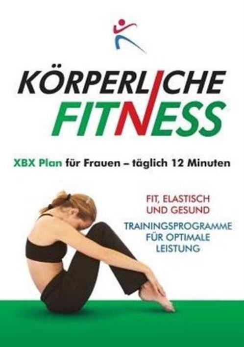 9781910843147 KOeRPERLICHE FITNESS XBX Plan fur Frauen - ..., Boeken, Gezondheid, Dieet en Voeding, Nieuw, Verzenden