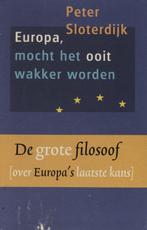 Europa, mocht het ooit ontwaken - Peter Sloterdijk - 9789029, Boeken, Verzenden, Nieuw