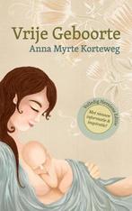 Vrije Geboorte 9789492783028 Anna Myrte Korteweg, Verzenden, Gelezen, Anna Myrte Korteweg