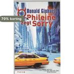 Phileine zegt sorry 9789057592553 Ronald Giphart, Boeken, Verzenden, Gelezen, Ronald Giphart