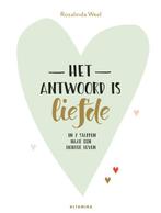 Het antwoord is liefde 9789401303279 Rosalinda Weel, Boeken, Verzenden, Zo goed als nieuw, Rosalinda Weel