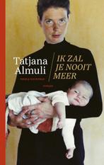 Ik zal je nooit meer 9789038809281 Tatjana Almuli, Verzenden, Gelezen, Tatjana Almuli