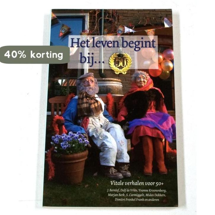 Leven Begint Bij 50 9789076852157, Boeken, Literatuur, Zo goed als nieuw, Verzenden