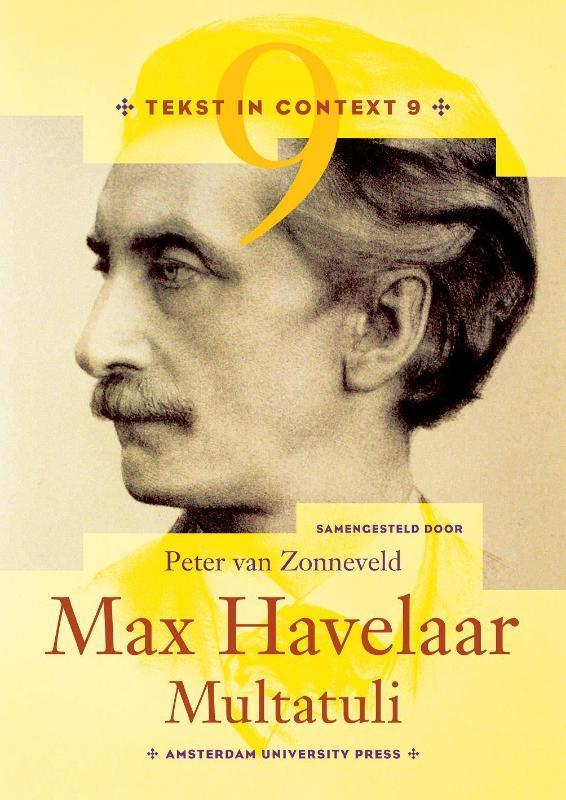 Max Havelaar - Multatuli / Tekst in Context 9789089642172, Boeken, Politiek en Maatschappij, Gelezen, Verzenden