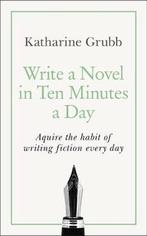 9781529352474 Write a Novel in 10 Minutes a Day Acquire t..., Verzenden, Nieuw, Katharine Grubb