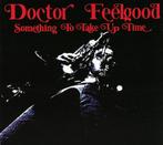 cd - Doctor Feelgood - Something To Take Up Time, Verzenden, Nieuw in verpakking