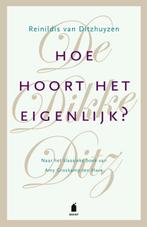 Hoe hoort het eigenlijk 9789023017073, Boeken, Verzenden, Zo goed als nieuw