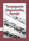 Toegepaste organisatiekunde, 9789001876975, Boeken, Studieboeken en Cursussen, Verzenden, Zo goed als nieuw, Studieboeken