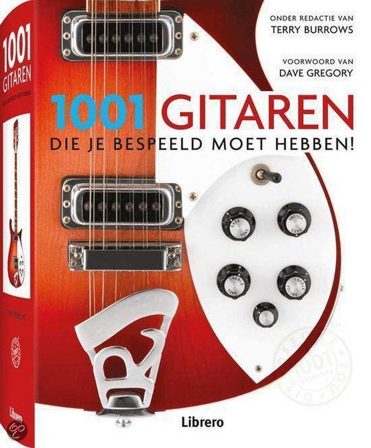1001 gitaren die je bespeeld moet hebben! 9789089984838, Boeken, Muziek, Zo goed als nieuw, Verzenden