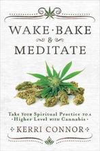 Wake Bake & Meditate 9780738760636 Kerri Connor, Verzenden, Zo goed als nieuw, Kerri Connor
