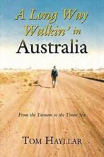 A Long Way Walkin in Australia: From the Tasma. Hayllar,, Zo goed als nieuw, Hayllar, Tom, Verzenden