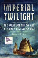 Imperial Twilight 9781786494863 Stephen R. Platt, Boeken, Verzenden, Zo goed als nieuw, Stephen R. Platt