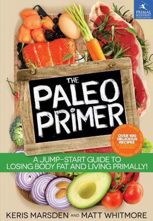 9781939563040 The Paleo Primer Keris Marsden, Boeken, Gezondheid, Dieet en Voeding, Nieuw, Verzenden