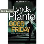 Good Friday 9781785763304 Lynda La Plante, Verzenden, Gelezen, Lynda La Plante