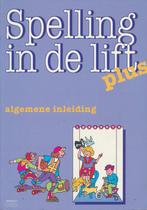 Spelling in de Lift Plus Algemene inleiding, Verzenden, Nieuw