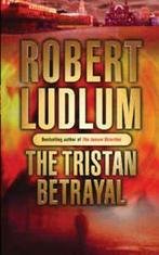 The Tristan Betrayal by Robert Ludlum (Paperback) softback), Boeken, Taal | Engels, Gelezen, Verzenden