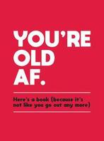 Youre Old AF 9781787830004 Summersdale Publishers, Verzenden, Gelezen, Summersdale Publishers