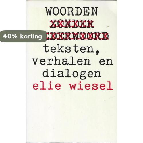 Woorden zonder wederwoord 9789030402725 Wiesel, Boeken, Godsdienst en Theologie, Gelezen, Verzenden