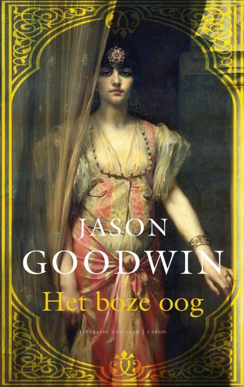 Het boze oog 9789023471431 Jason Goodwin, Boeken, Thrillers, Gelezen, Verzenden