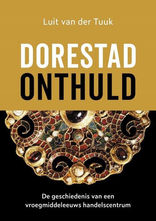 9789401912334 Dorestad onthuld | Tweedehands, Boeken, Studieboeken en Cursussen, Zo goed als nieuw, Verzenden