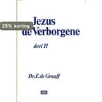 JEZUS DE VERBORGENE 2 9789024255788 F. DE GRAAFF, Boeken, Verzenden, Zo goed als nieuw, F. DE GRAAFF