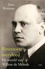 Bitterzoete overvloed 9789461530394 Hans Werkman, Boeken, Literatuur, Verzenden, Gelezen, Hans Werkman