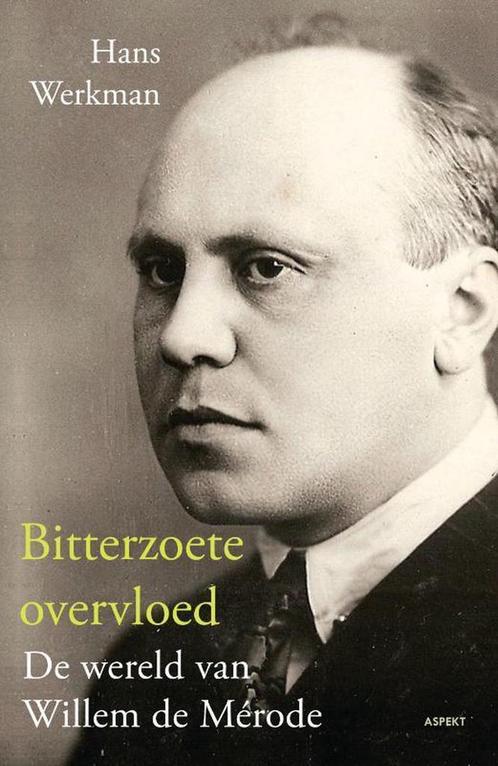 Bitterzoete overvloed 9789461530394 Hans Werkman, Boeken, Literatuur, Gelezen, Verzenden