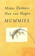 Mummies 9789025465674 Dekkers, Boeken, Verzenden, Gelezen, Dekkers