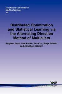 Distributed Optimization and Statistical Learni. Boyd,, Boeken, Overige Boeken, Zo goed als nieuw, Verzenden