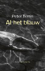 Al het blauw 9789403122717 Peter Terrin, Verzenden, Gelezen, Peter Terrin