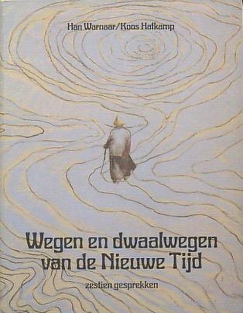 Wegen en dwaalwegen van de nieuwe tijd - Han Warnaar - 97890, Boeken, Esoterie en Spiritualiteit, Verzenden