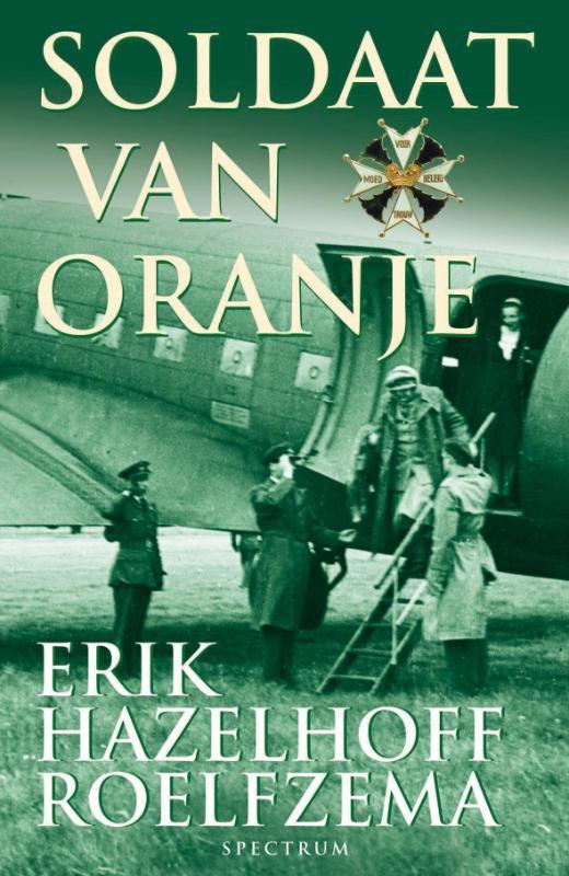 Soldaat van Oranje 9789027415325 E. Hazelhoff Roelfzema, Boeken, Geschiedenis | Wereld, Gelezen, Verzenden