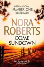 Come Sundown 9780349410906 Nora Roberts, Verzenden, Gelezen, Nora Roberts