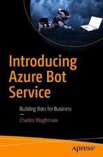 9781484248874 Introducing Azure Bot Service, Nieuw, Charles Waghmare, Verzenden